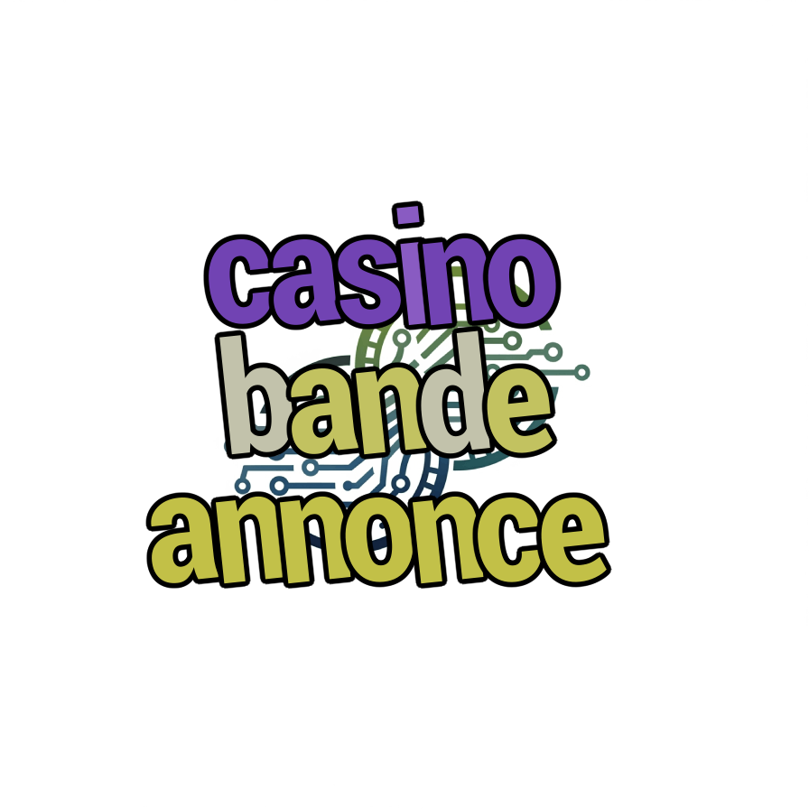 casino bande annonce